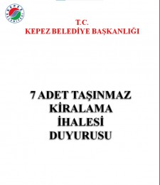 KEPEZ BELEDİYE BAŞKANLIĞI 7 ADET TAŞINMAZ KİRALAMA İHALESİ