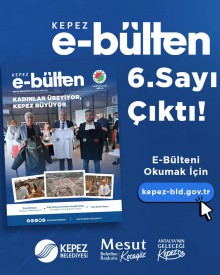 Kepez E-Bülten 6. Sayısı Çıktı