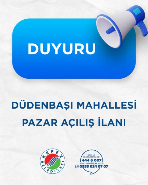 Düdenbaşı Mahallesi Pazar Açılış İlanı