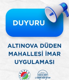 ALTINOVA DÜDEN MAHALLESİ İMAR UYGULAMASI
