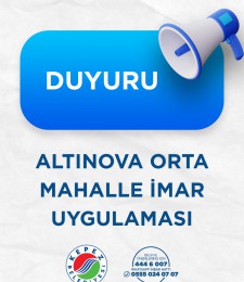 ALTINOVA ORTA MAHALLE İMAR UYGULAMASI