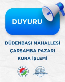 Düdenbaşı Mahallesi Çarşamba Pazarı Kura Çekimi İlanı