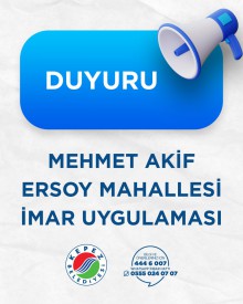 MEHMET AKİF ERSOY MAHALLESİ İMAR UYGULAMASI