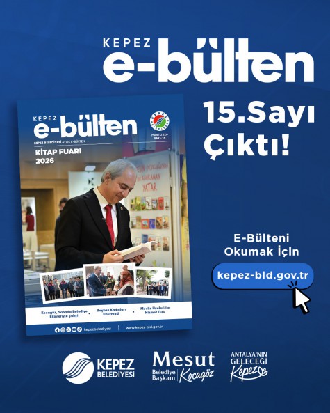 Kepez E-Bülten 15. Sayısı Çıktı