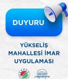 YÜKSELİŞ MAHALLESİ İMAR UYGULAMASI