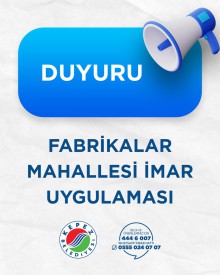 FABRİKALAR MAHALLESİ İMAR UYGULAMASI