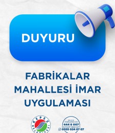 FABRİKALAR MAHALLESİ İMAR UYGULAMASI