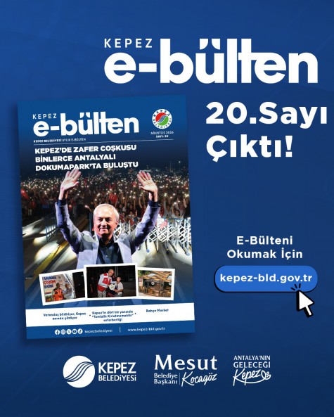 Kepez E-Bülten 20. Sayısı Çıktı