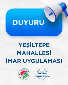 YEŞİLTEPE MAHALLESİ İMAR UYGULAMASI