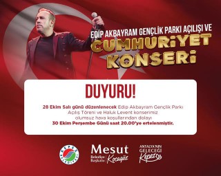 Kepez’in Edip Akbayram Gençlik Parkı açılışı ve Cumhuriyet Konseri 30 Ekim’e ertelendi