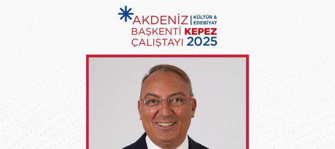 Antalya, Akdeniz Kültür ve Edebiyat Başkenti Kepez Çalıştayı’nda buluşuyor