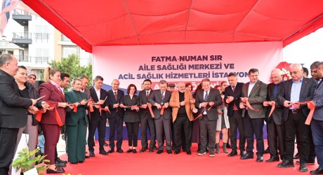 Kepez’de 7 hekimli Fatma Numan Sır ASM ve ASHİ hizmete açıldı