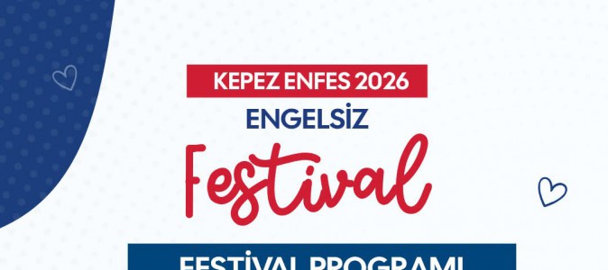 Kepez’de engel yok, Enfes 2026 Engelsiz Festivali var