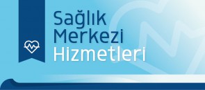 Sağlık Merkezi Hizmetleri